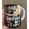 Kép 3/3 - Bögre - Egy nap csak egy emberhez2