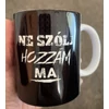 Kép 3/3 - Bögre - Ne szólj hozzám ma 2