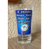 Vicces pohár - A pálinka lassan butít