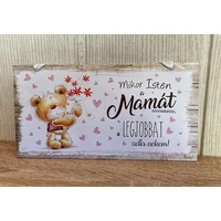 Kicsi dekor tábla -Mikor isten Mamát teremtette..