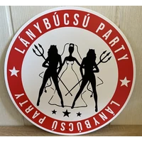 Sebességkorlátozó tábla - LÁNYbúcsú party