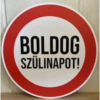 Sebességkorlátozó tábla - Boldog SZÜLINAPOT - Ajándék ötlet szülinapra