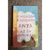 Dísztábla kicsi - A világon a legjobb anya... - Ajándék Anyának - Anyák napi ajándék