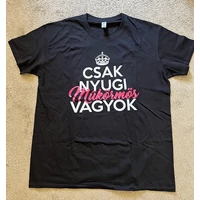 Feliratós póló - Csak nyugi műkörmös vagyok