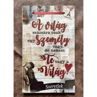 Dísztábla - A világ számára csak egy..... - Valentin napi ajándékötlet - Szerelmes ajándék