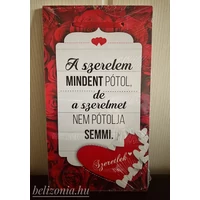 Dísztábla kicsi - A szerelem mindent pótol