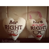 Mr Right- Mrs always Right  Szív alakú párna- Ajándék Pároknak - Ajándék ötlet esküvőre