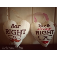 Mr Right- Mrs always Right  Szív alakú párna- Ajándék Pároknak - Ajándék ötlet esküvőre