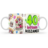 Szülinapi Bögre - 40 lettem basszameg