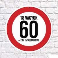 Sebességkorlátozó tábla 60 - 18 vagyok