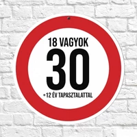 Sebességkorlátozó tábla 30 - 18 vagyok