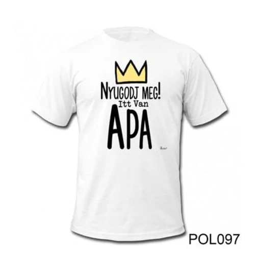 Póló M - Nyugodj meg, Apa
