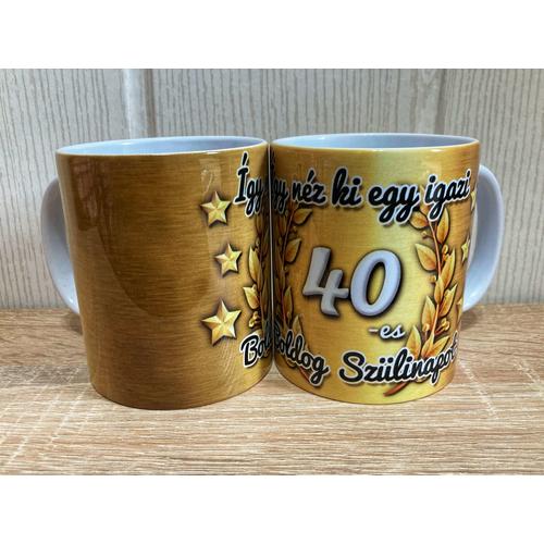Bögre - Így néz ki 40- Születésnapi bögre - Ajándék születésnapra