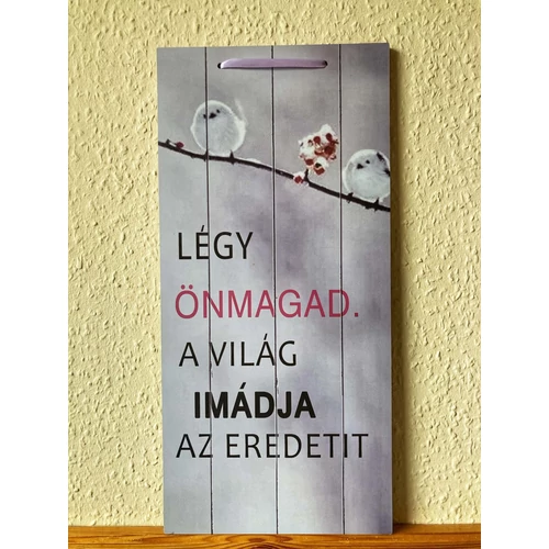 Dísztábla - Légy önmagad - Motivációs ajándék