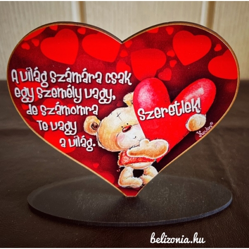 Szív alakú talpas tábla - A világ számára csak - Szerelmes meglepetés - Valentin napi ajándék