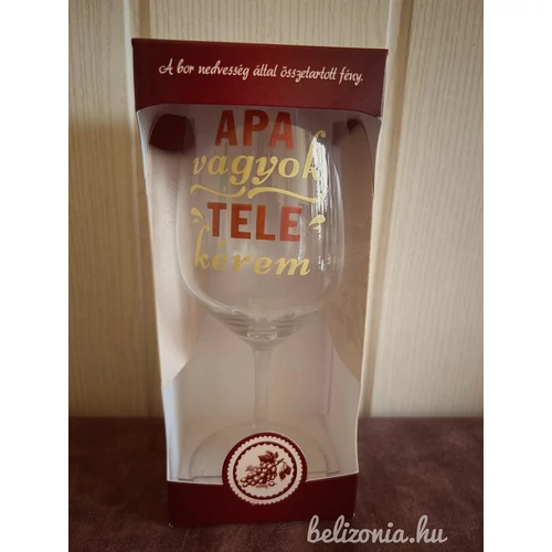 Borospohár - Apa vagyok tele kérem