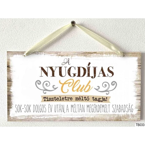 Kicsi dekor tábla - Nyugdíjas club