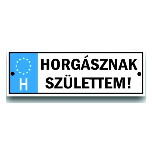 Rendszámtábla - Horgásznak születtem - Vicces ajándék