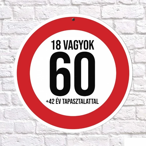 Sebességkorlátozó tábla 60 - 18 vagyok