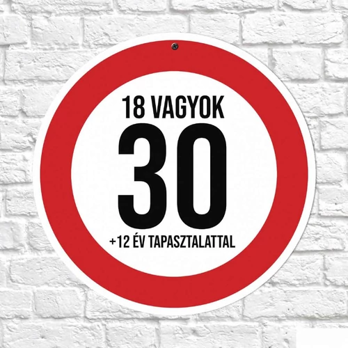 Sebességkorlátozó tábla 30 - 18 vagyok
