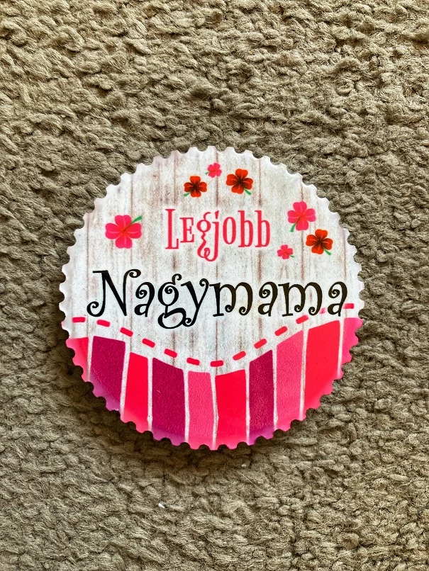 Hűtőmágnes - Legjobb Nagymama - Ajándék Nagymamának