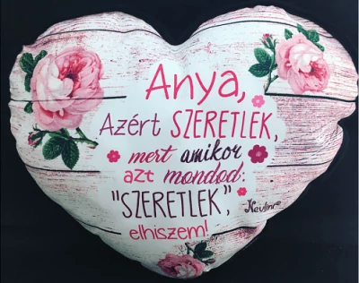 Nagy szív párna - Anya azért szeretlek - Ajándék Anyukáknak - Anyák napi ajándék