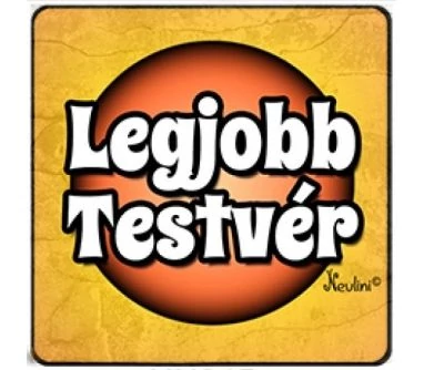 Hűtőmágnes-Legjobb Testvér - Ajándék testvérnek