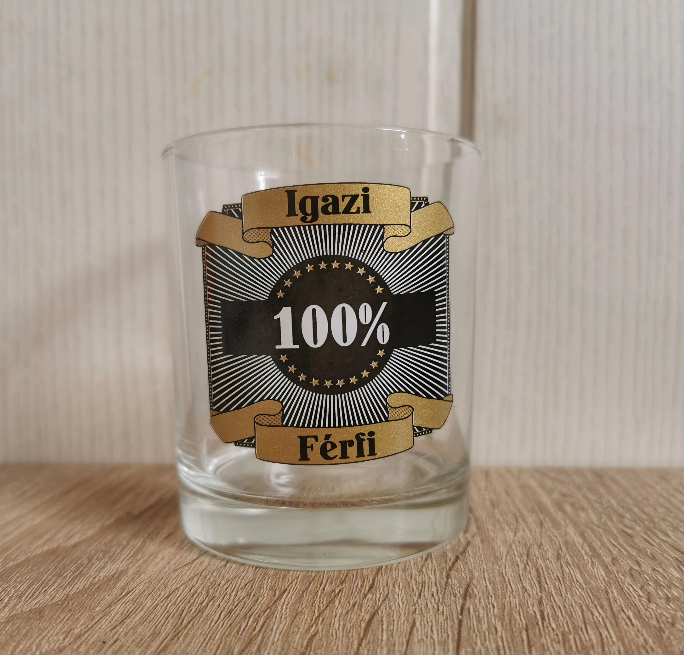 Whiskey pohár- Igazi Férfi - Ajándék ötlet férfiaknak