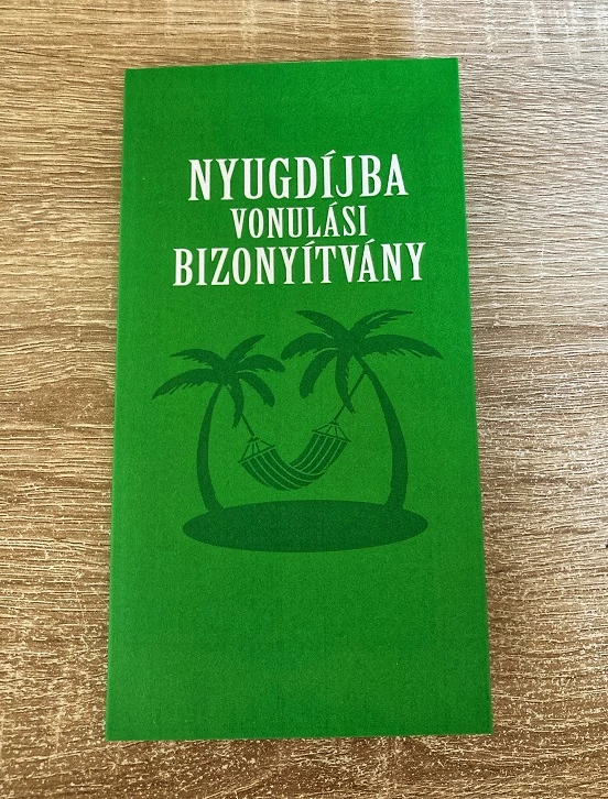 Bizonyítvány - Nyugdíjba vonulási - Nyugdíjas ajándék - Búcsú ajándék