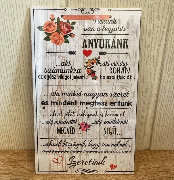 Dísztábla kicsi - Nekünk van a legjobb Anyukánk - Ajándék Anyának - Anyák napi ajándék