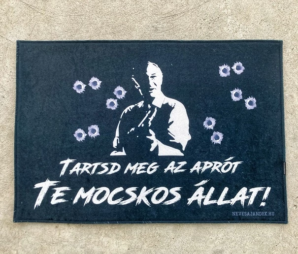 Lábtörlő - Tarsd meg az aprót te mocskos állat