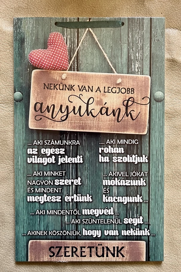 Dísztábla kicsi - Nekünk van a legjobb Anyukánk - Ajándék Anyának - Anyák napi ajándék