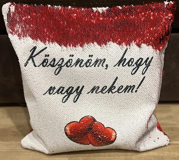 Flitteres párna piros - Köszönöm, hogy vagy nekem. - Szerelmes ajándék - Valentin napi ajándék