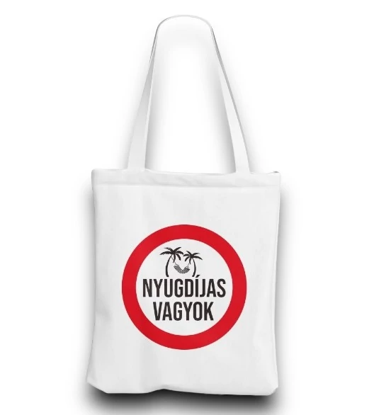 Vászontáska  - Nyugdíjas vagyok - Ajándék nyugdíjasnak